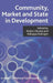 Community, Market and State in Development by K. Otsuka