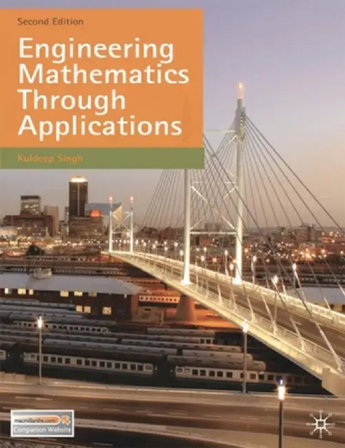 Engineering Mathematics Through Applications by Kuldeep Singh