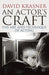 An Actor's Craft: The Art and Technique of Acting by David Krasner