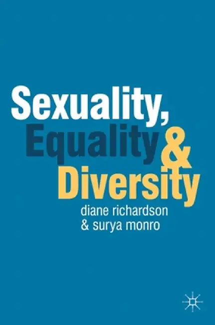 Sexuality, Equality and Diversity by Diane Richardson
