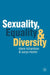 Sexuality, Equality and Diversity by Diane Richardson