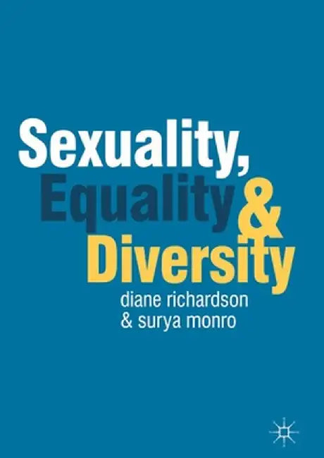 Sexuality, Equality and Diversity by Diane Richardson