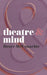 Theatre & Mind by B. McConachie