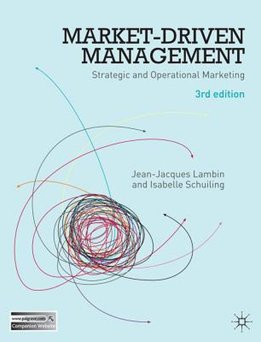 Market-Driven Management: Strategic and Operational Marketing by Jean-Jacques Lambin