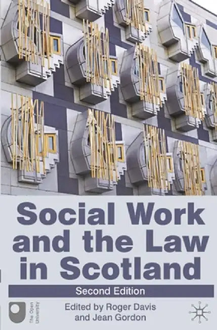 Social Work and the Law in Scotland by Roger Davis