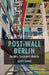 Post-Wall Berlin: Borders, Space and Identity by J. Ward