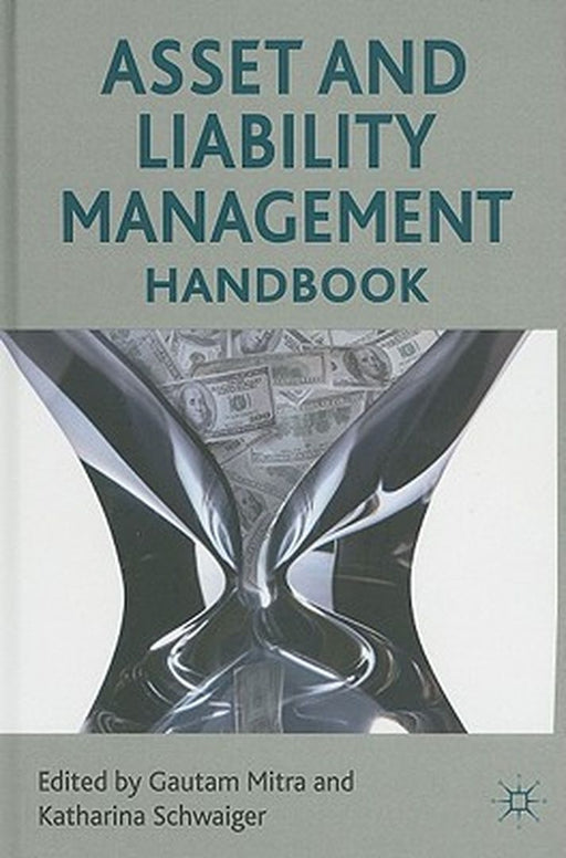 Asset and Liability Management Handbook by G. Mitra