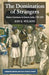 The Domination of Strangers: Modern Governance in Eastern India, 1780-1835 by J. Wilson