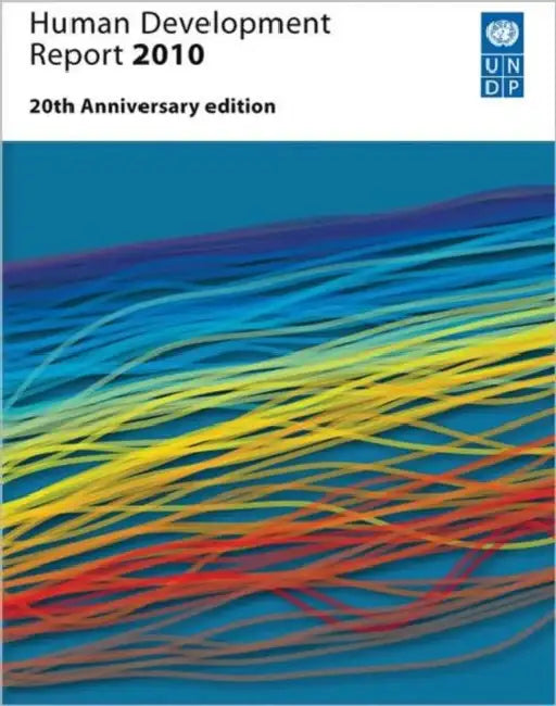 Human Development Report 2010: 20th Anniversary Edition by United Nations Development Programme
