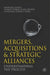 Mergers, Acquisitions and Strategic Alliances: Understanding the Process by Emanuel Gomes