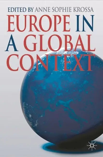 Europe in a Global Context by A. Krossa