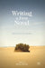 Writing a First Novel: Reflections on the Journey by Karen Stevens