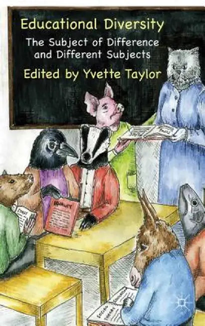 Educational Diversity: The Subject of Difference and Different Subjects by Y. Taylor