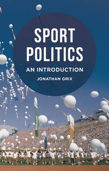 Sport Politics: An Introduction by Jonathan Grix