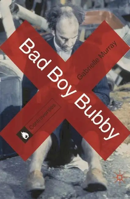 Bad Boy Bubby by Gabrielle Murray