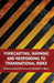 Forecasting, Warning and Responding to Transnational Risks by Kenneth A. Loparo