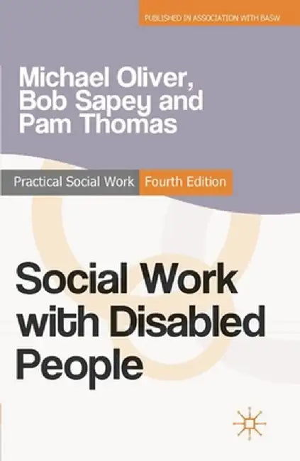 Social Work with Disabled People by Michael Oliver