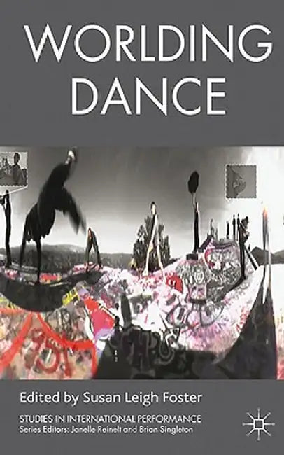 Worlding Dance by S. Foster