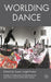 Worlding Dance by S. Foster