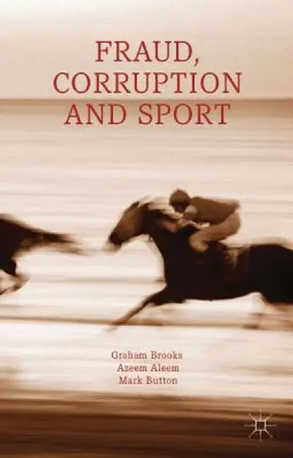 Fraud, Corruption and Sport by G. Brooks