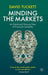 Minding the Markets: An Emotional Finance View of Financial Instability by D. Tuckett
