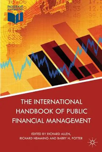 The International Handbook of Public Financial Management by Richard Allen
