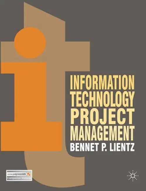 Information Technology Project Management by Bennet Lientz