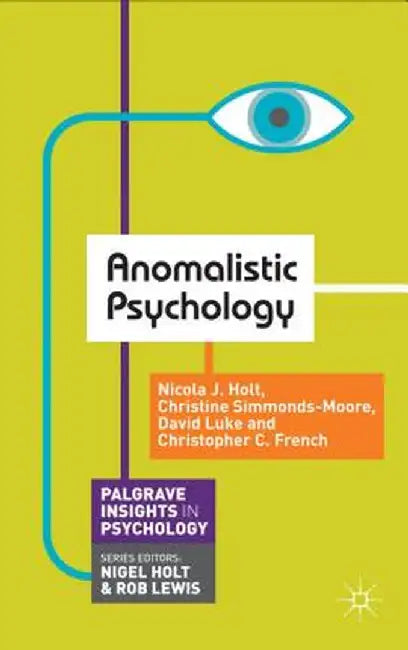 Anomalistic Psychology by Nicola Holt