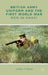 British Army Uniform and the First World War: Men in Khaki by J. Tynan