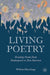 Living Poetry: Reading Poems from Shakespeare to Don Paterson by William Hutchings