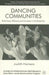 Dancing Communities: Performance, Difference and Connection in the Global City by J. Hamera