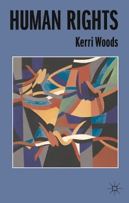 Human Rights by Kerri Woods