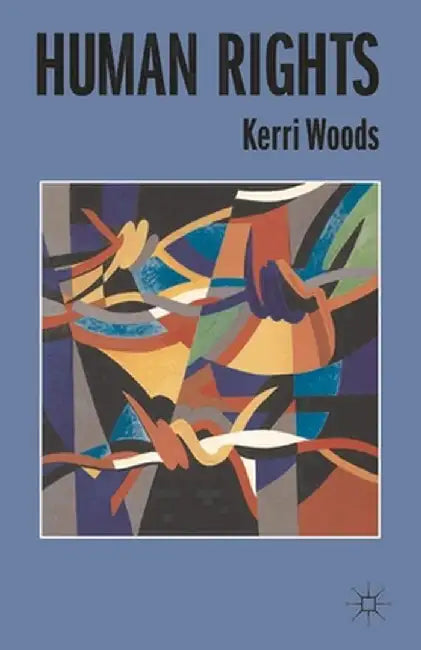 Human Rights by Kerri Woods
