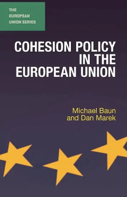 Cohesion Policy in the European Union by D. Marek