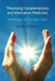 Theorizing Complementary and Alternative Medicines: Wellbeing, Self, Gender, Class by E. Sointu