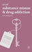 A-Z of Substance Misuse & Drug Addiction by N. McKeganey