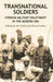 Transnational Soldiers: Foreign Military Enlistment in the Modern Era by N. Arielli