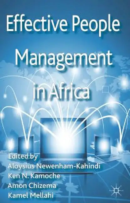 Effective People Management in Africa by A. Newenham-Kahindi