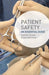 Patient Safety: An Essential Guide by Heather Gluyas