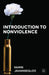 Introduction To Nonviolence by Ramin Jahanbegloo