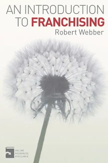 An Introduction to Franchising by Robert Webber