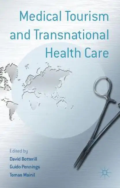 Medical Tourism and Transnational Health Care by D. Botterill