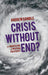 Crisis Without End?: "The Unravelling of Western Prosperity
" by Andrew Gamble