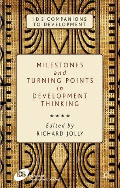 Milestones and Turning Points in Development Thinking by R. Jolly