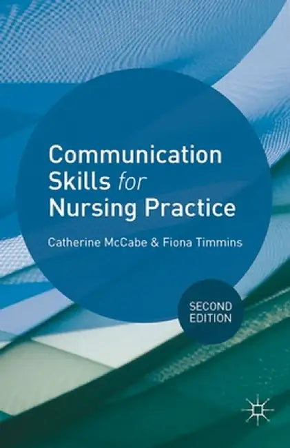 Communication Skills for Nursing Practice by Catherine McCabe