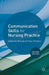 Communication Skills for Nursing Practice by Catherine McCabe