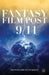 Fantasy Film Post 9/11 by F. Pheasant-Kelly