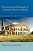 Transnational Challenges to National History Writing by M. Middell, L. Roura Aulinas