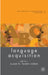 Language Acquisition by Susan Foster-Cohen