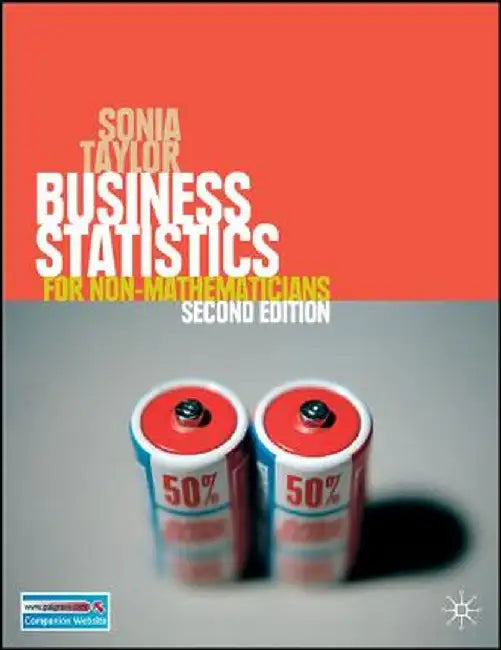 Business Statistics: For Non-Mathematicians by Sonia Taylor